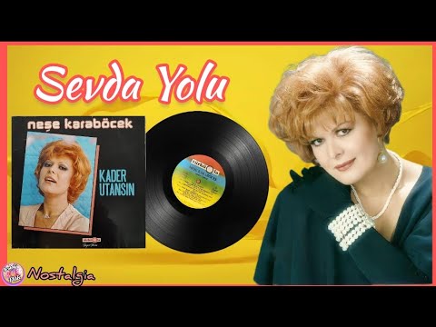 Neşe Karaböcek - Sevda Yolu (  Orjinal Plak Kayıtları)