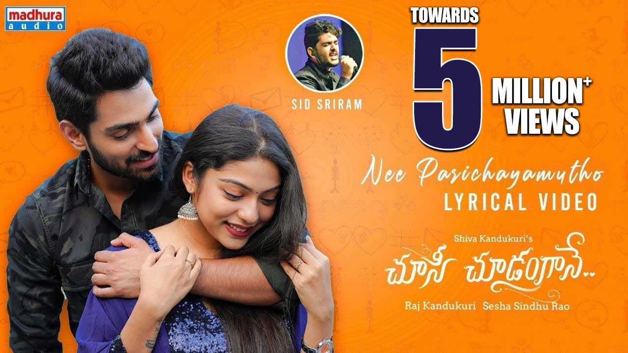 Nee Parichayamutho | Choosi Choodangaane | Sid Sriram  Gopi Sundar | Shiva Kandukuri Varsha Bollamma