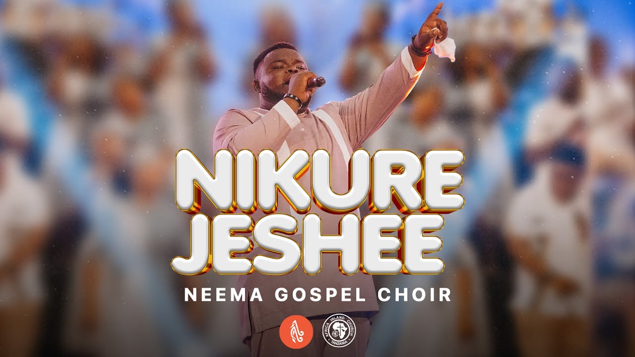 Neema Gospel Choir - Nikurejeshee (Live Music Video)