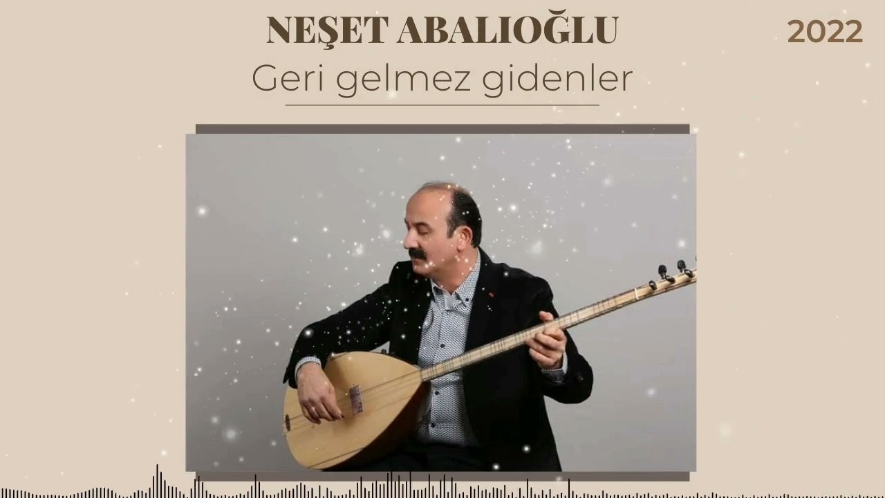 Neşet Abalıoğlu Geri Gelmez Gidenler 2022 Albüm