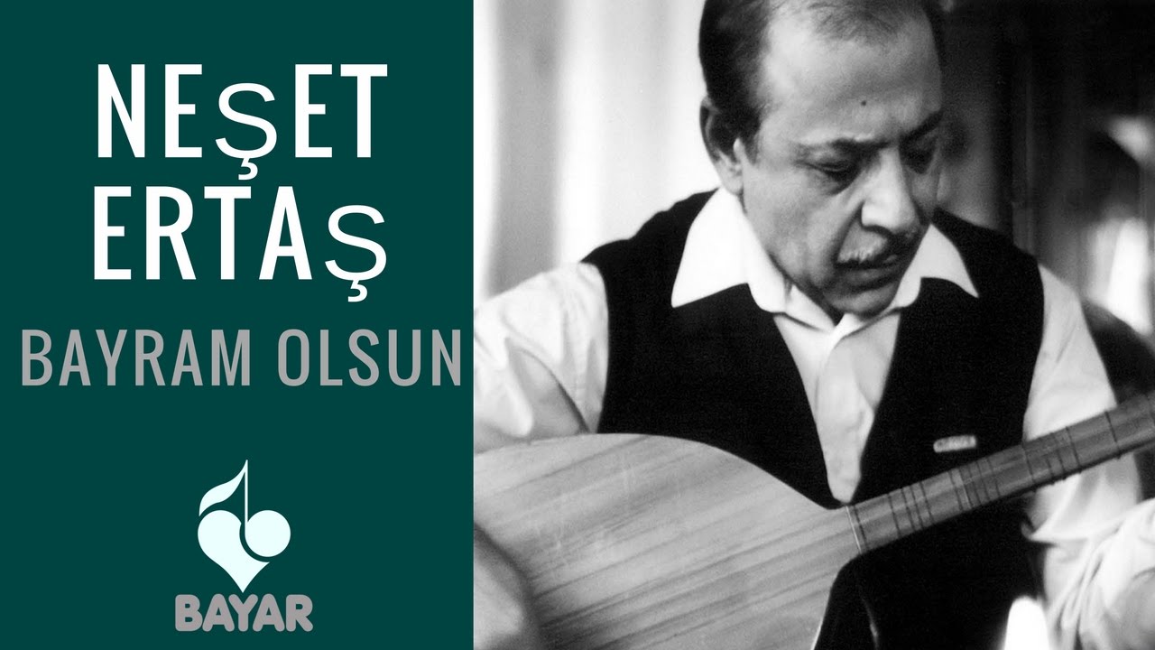 Neşet Ertaş - Bayram Olsun