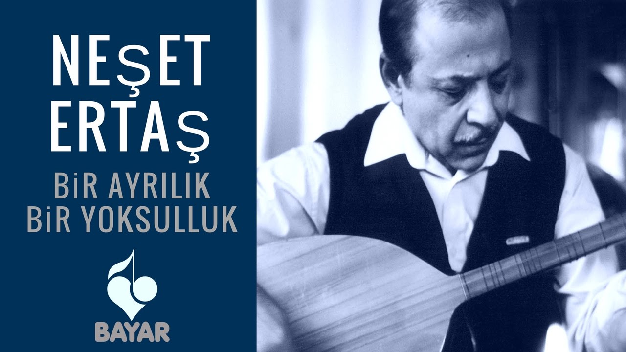 Neşet Ertaş - Bir Ayrılık Bir Yoksulluk