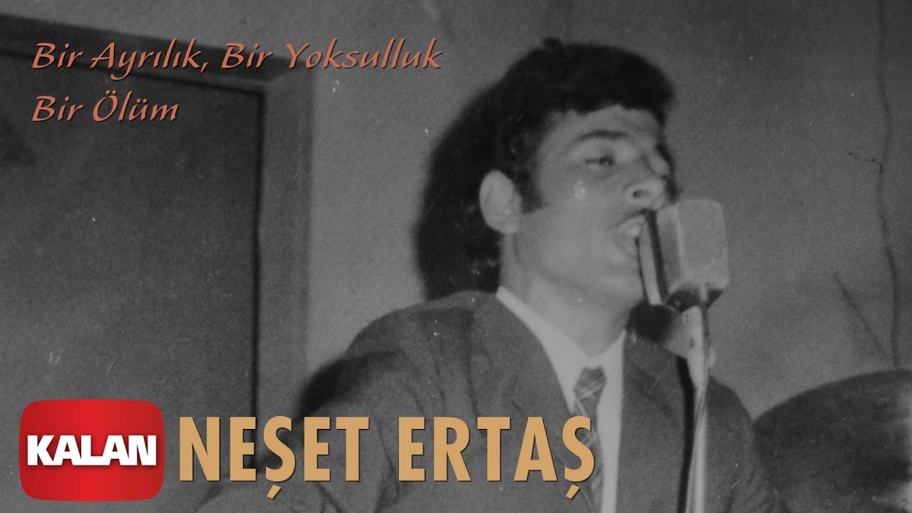 Neşet Ertaş - Bir Ayrılık, Bir Yoksulluk, Bir Ölüm I Bozkırın Tezenesi © 2020 Kalan Müzik