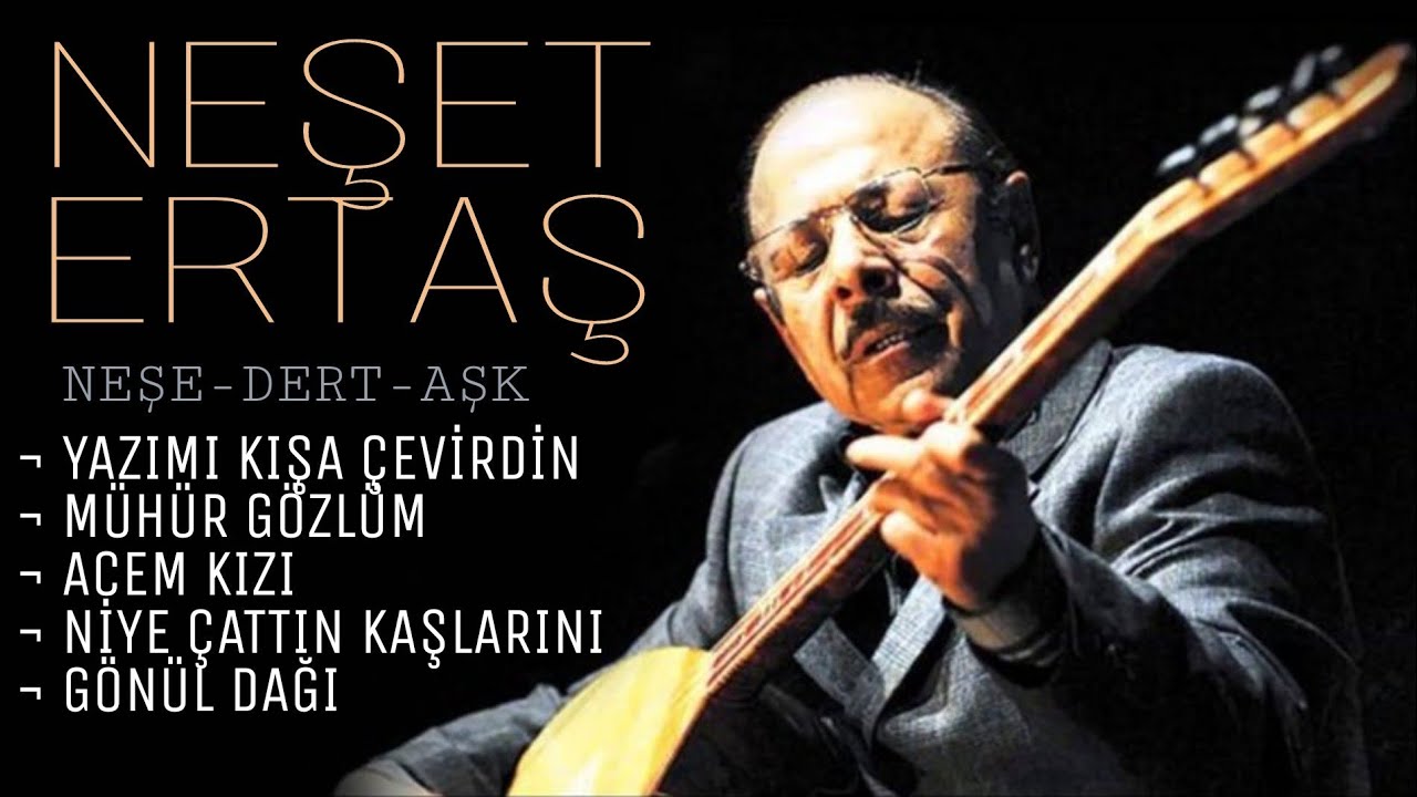 NEŞET ERTAŞ (YARIM SAAT-SEÇMELER)