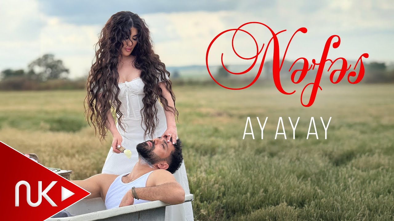 Nefes -Ay Ay Ay 2025 (Yeni Klip) 4K