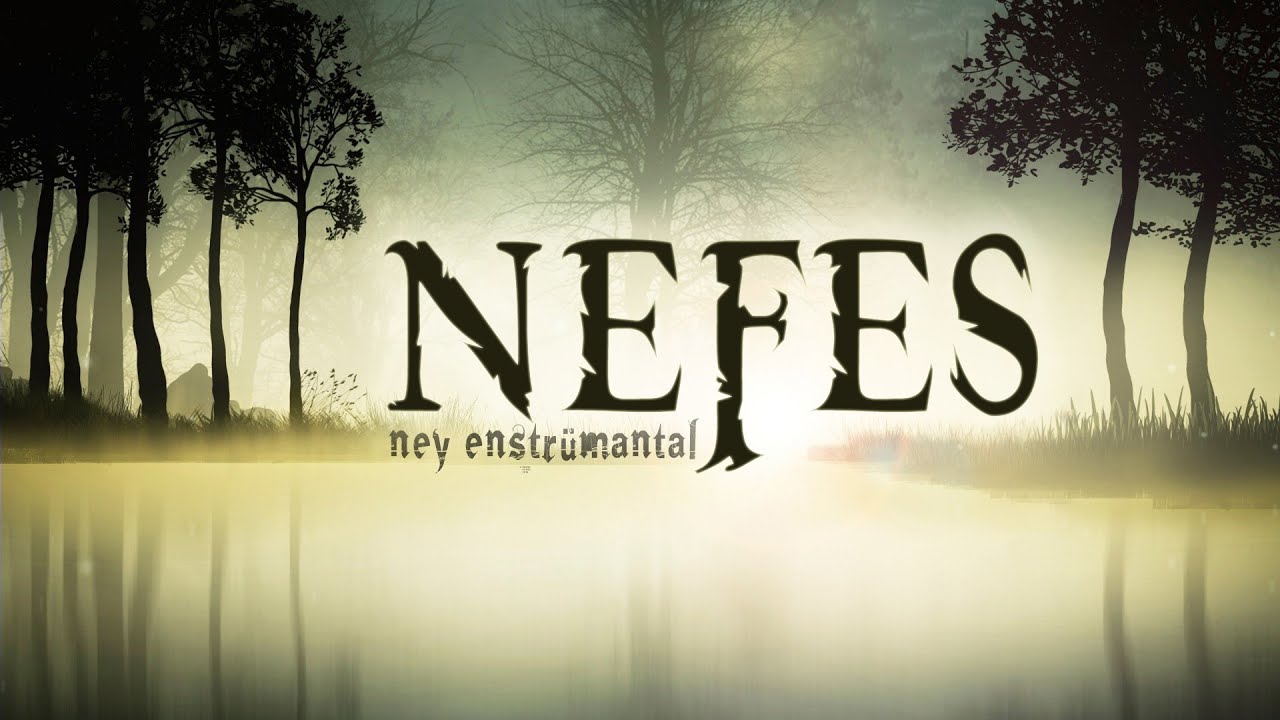 Nefes (Ney Enstrümantal)