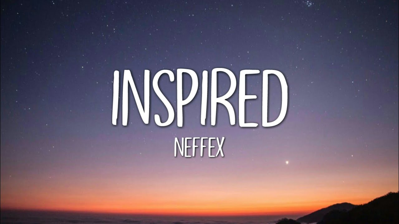 NEFFEX - INSPIRED (Lyrics)