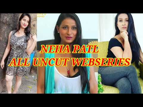 NEHA PATIL TOP UNCUT WEBSERIES NAMES #UNCUT NEWZ 247