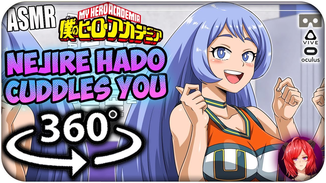 Nejire Hado Cuddles You~ [ASMR] 360: My Hero Academia 360 VR