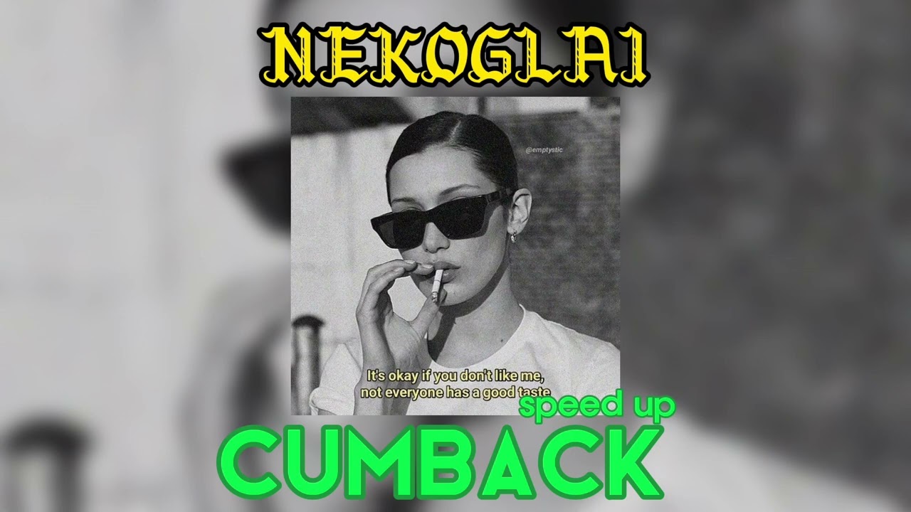 NEKOGLAI-CUMBACK speed up/night core 2022