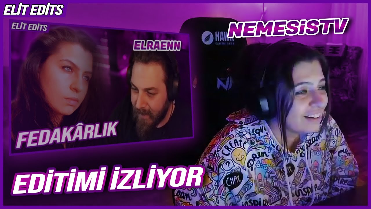 NEMESİSTV - YAPTIĞIM EDİTİ İZLİYOR / 