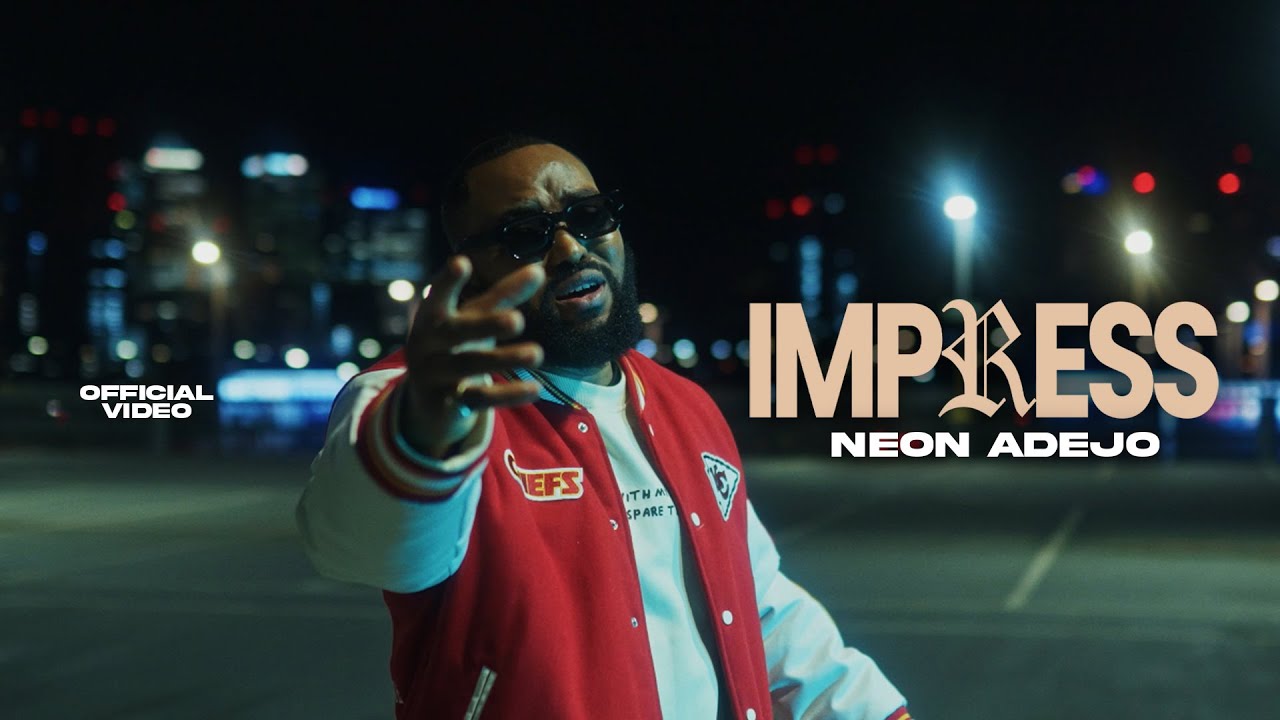 Neon ADEJO || IMPRESS || Official Video