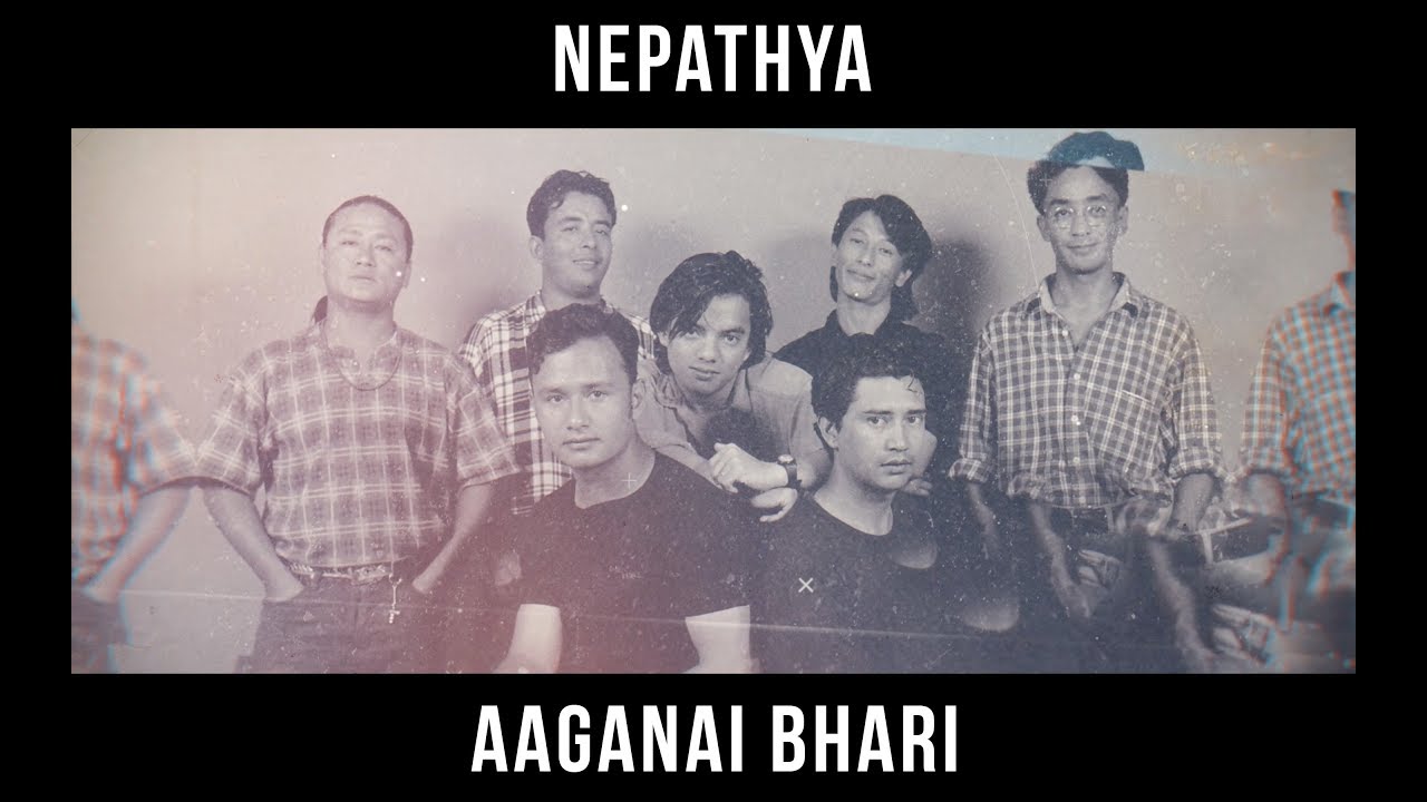 Nepathya – Aaganai Bhari (आँगनै भरि)