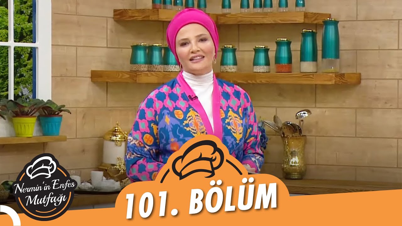 Nermin’in Enfes Mutfağı 101. Bölüm (17 Ağustos 2021) - Aşçı Filiz Özdemir