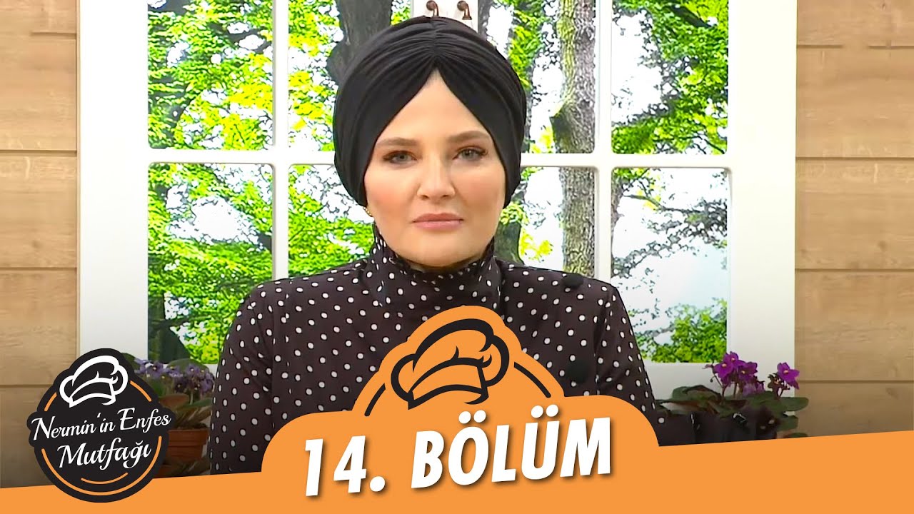 Nermin'in Enfes Mutfağı 14. Bölüm (23 Mart 2021) - Bahar Gelir