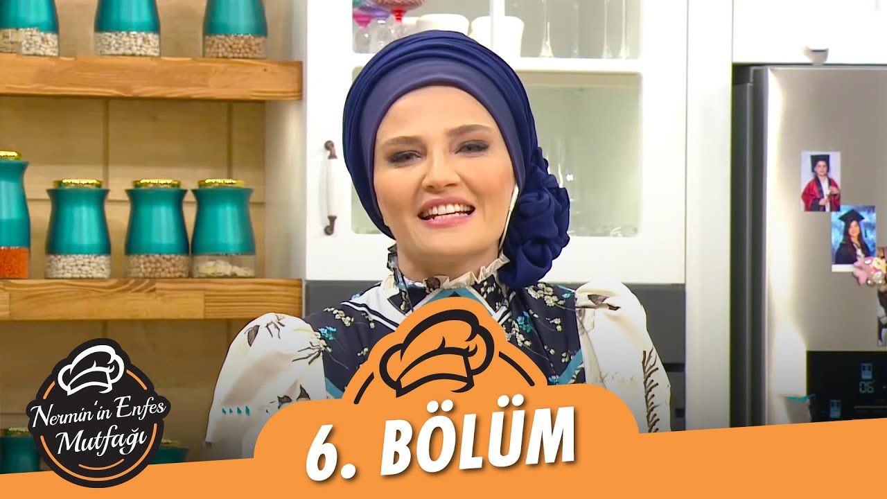 Nermin'in Enfes Mutfağı 6. Bölüm (3 Mart 2021)