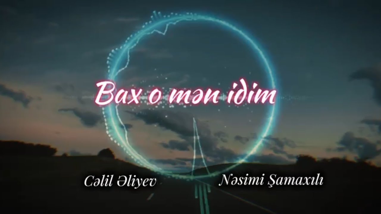 Nesimi Şamaxılı ft Celil Eliyev - Bax O Men İdim 2024 (Remix - Ayxan Deniz)