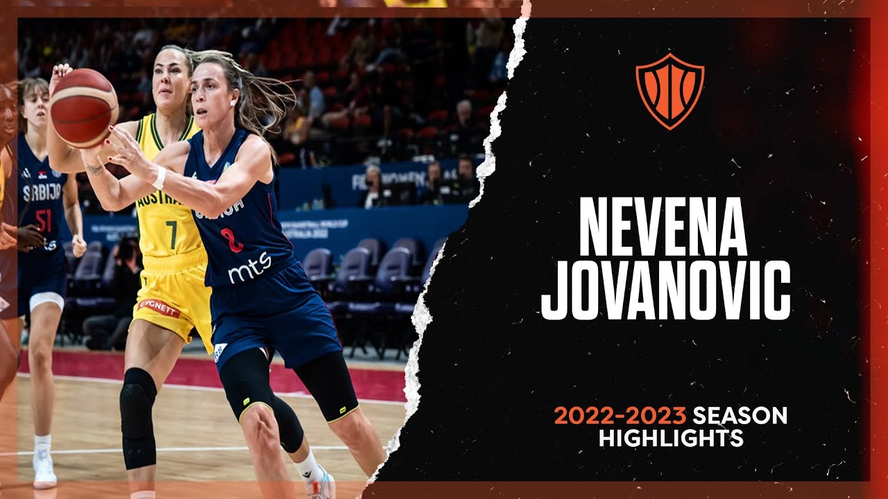 Nevena Jovanovic 2022-23 Season Highlights