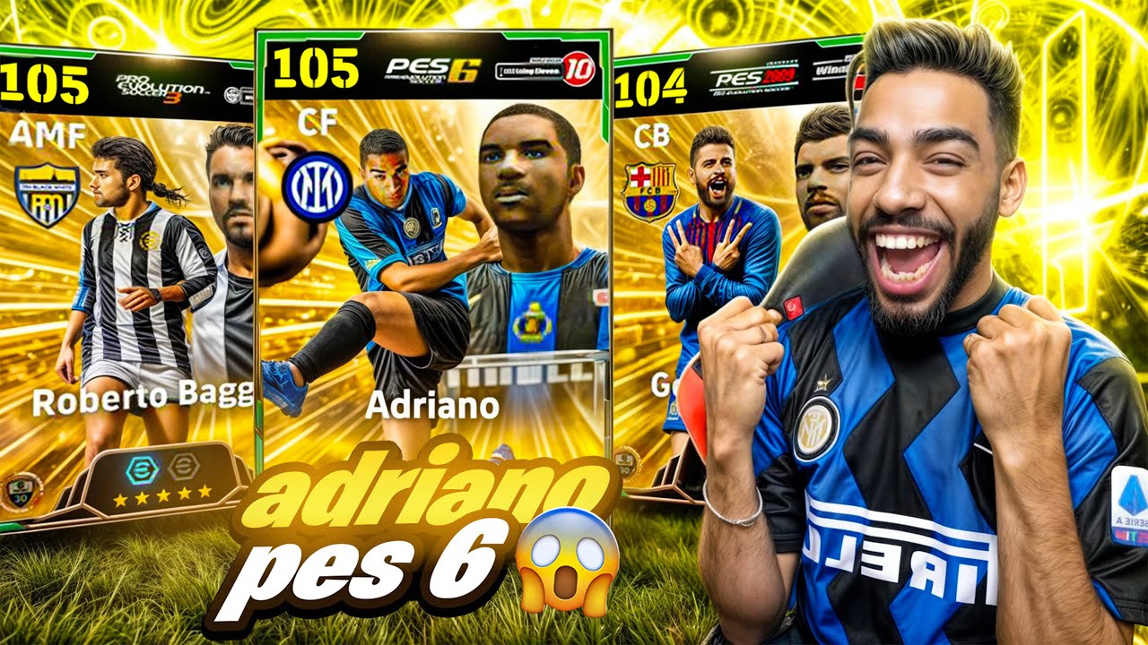 NEW ADRIANO NOSTALGIA PES 6 🥶🔥 PACK OPENING EFOOTBALL 25 MOBILE