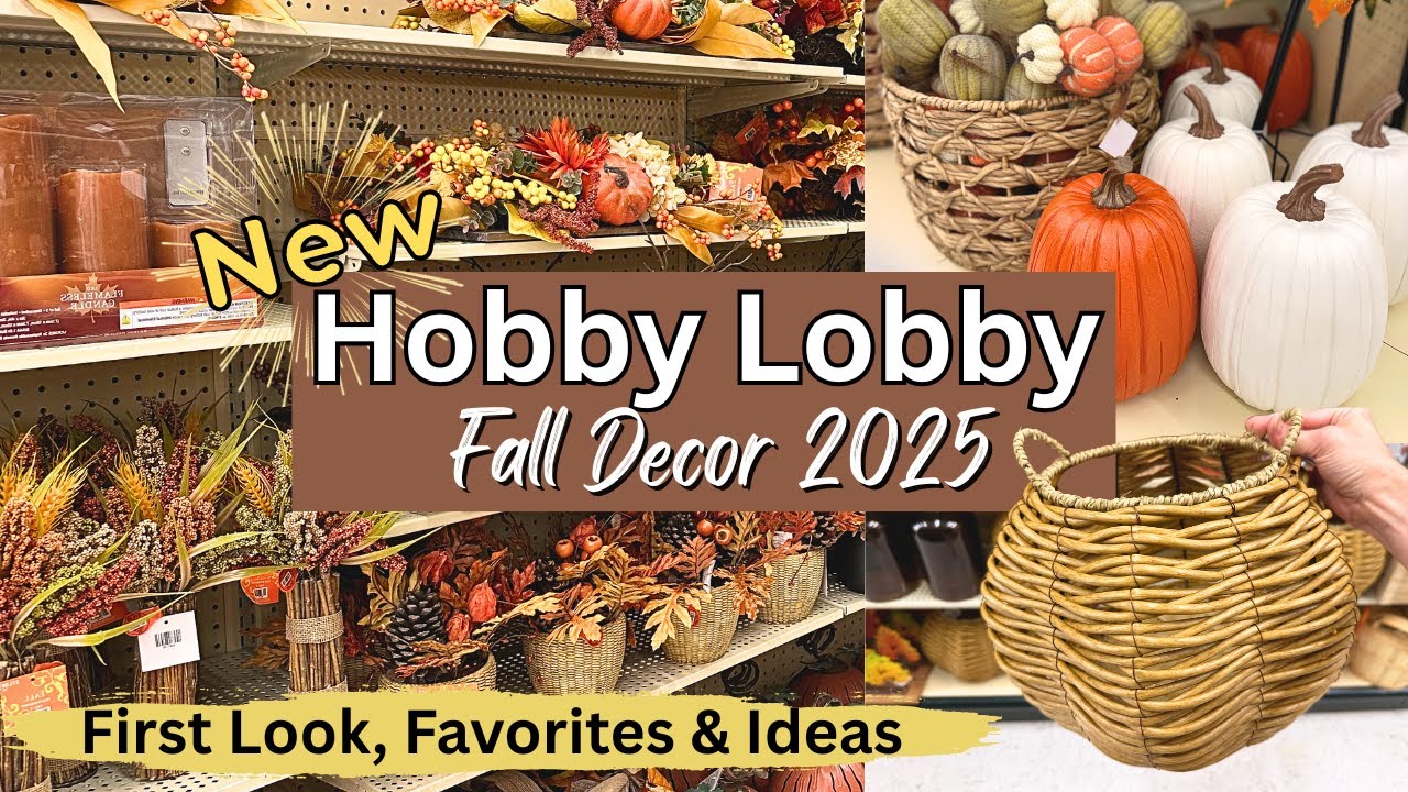 NEW Fall Decor at Hobby Lobby 🍁 What's NEW for 2025 🍁 First Look, Favorites & Ideas