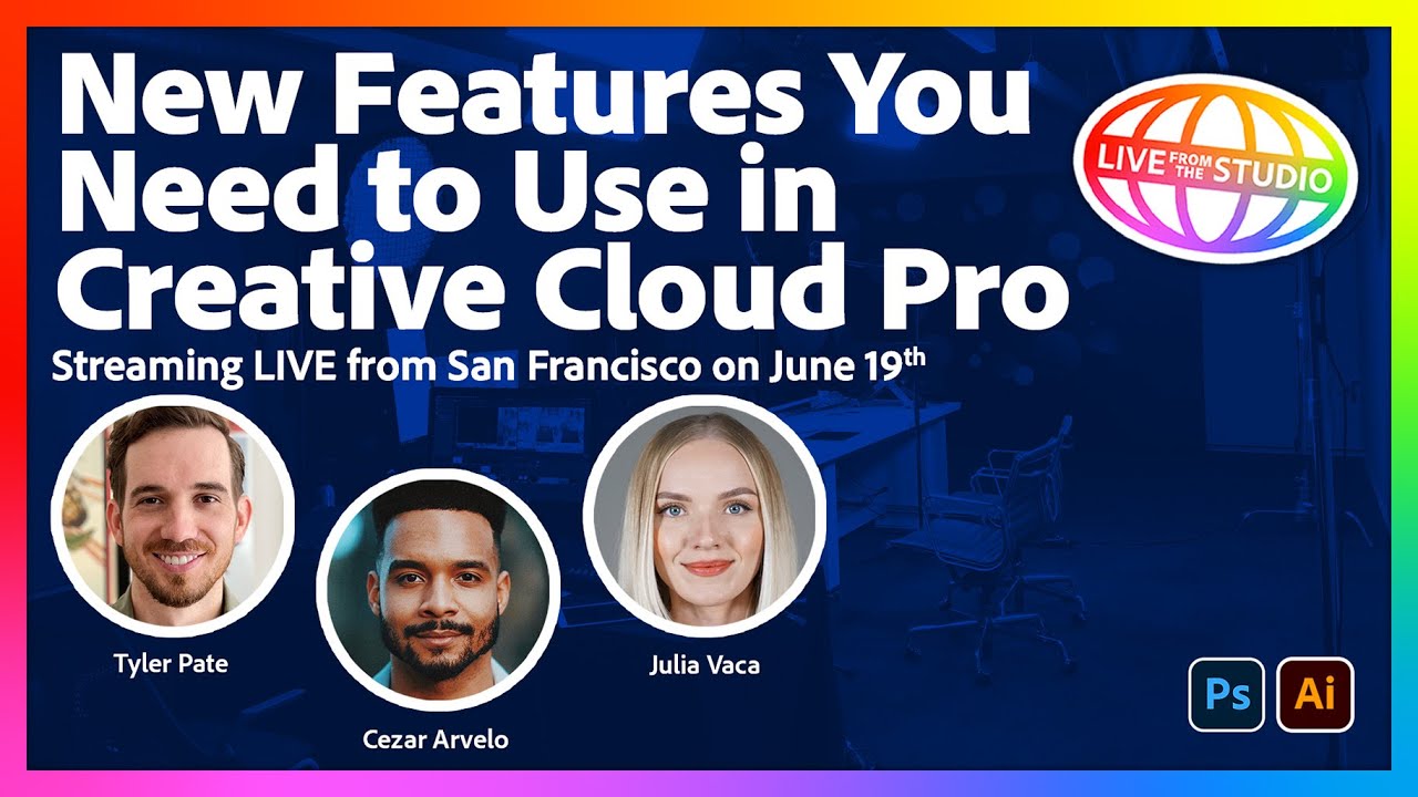 New Features You Need to Use in Creative Cloud Pro | Live from San Francisco on June 19th!