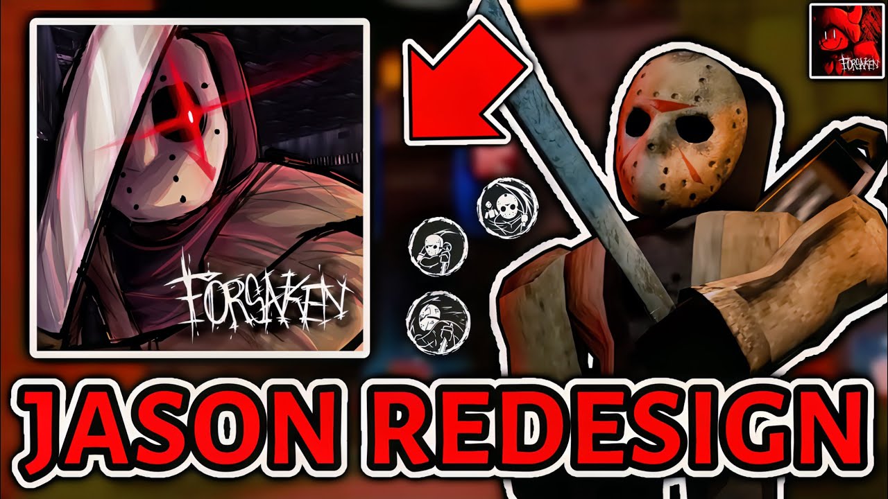 NEW FORSAKEN UPDATE NEWS! (Jason Is Getting Redesigned)