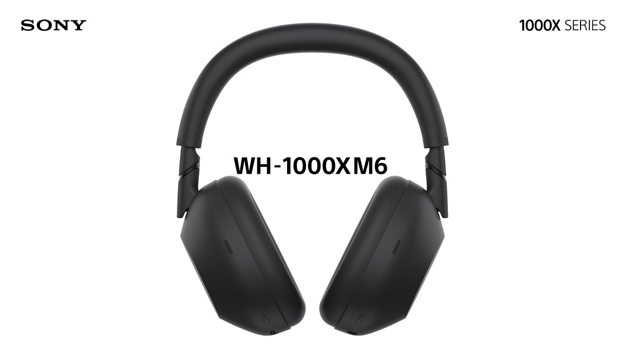New Headphones WH-1000XM6 Announcement | Sony Official