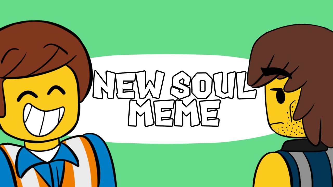 New Soul meme | Lego movie