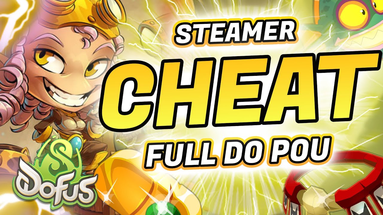 NEW STEAMER DO POU OVERCHEAT ON DOFUS 3