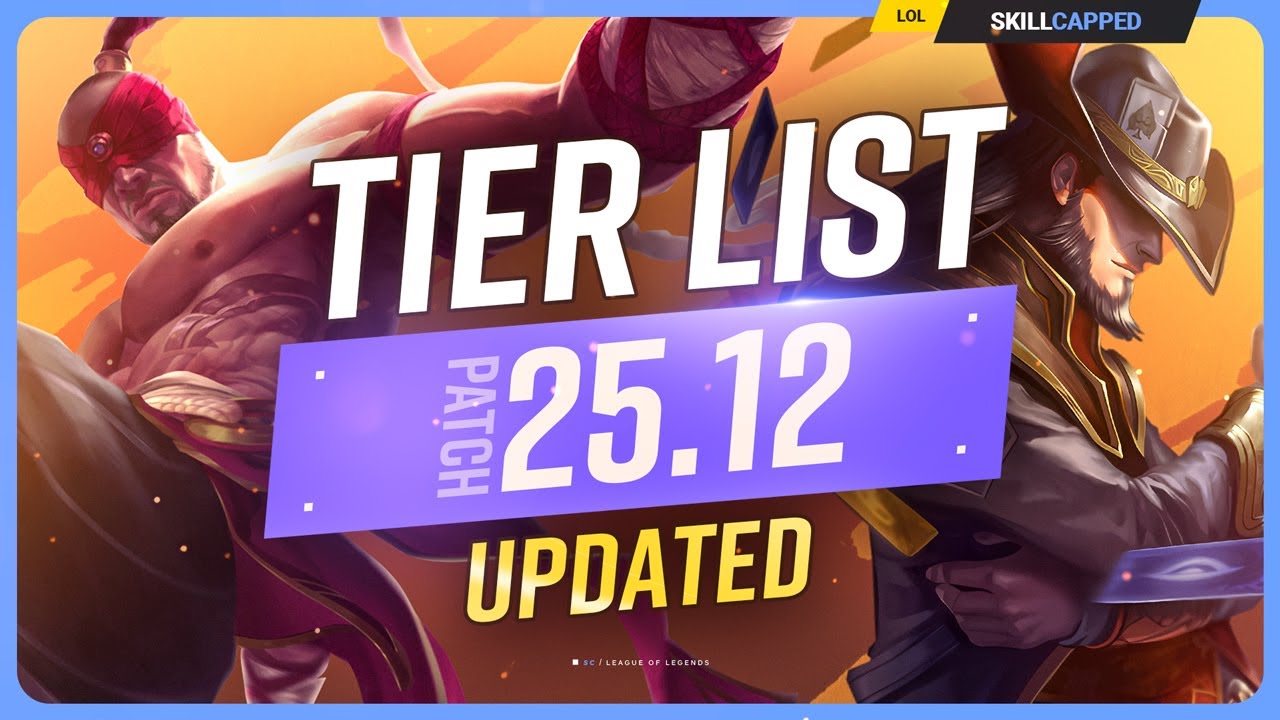 NEW UPDATED TIER LIST for PATCH 25.12 - League of Legends
