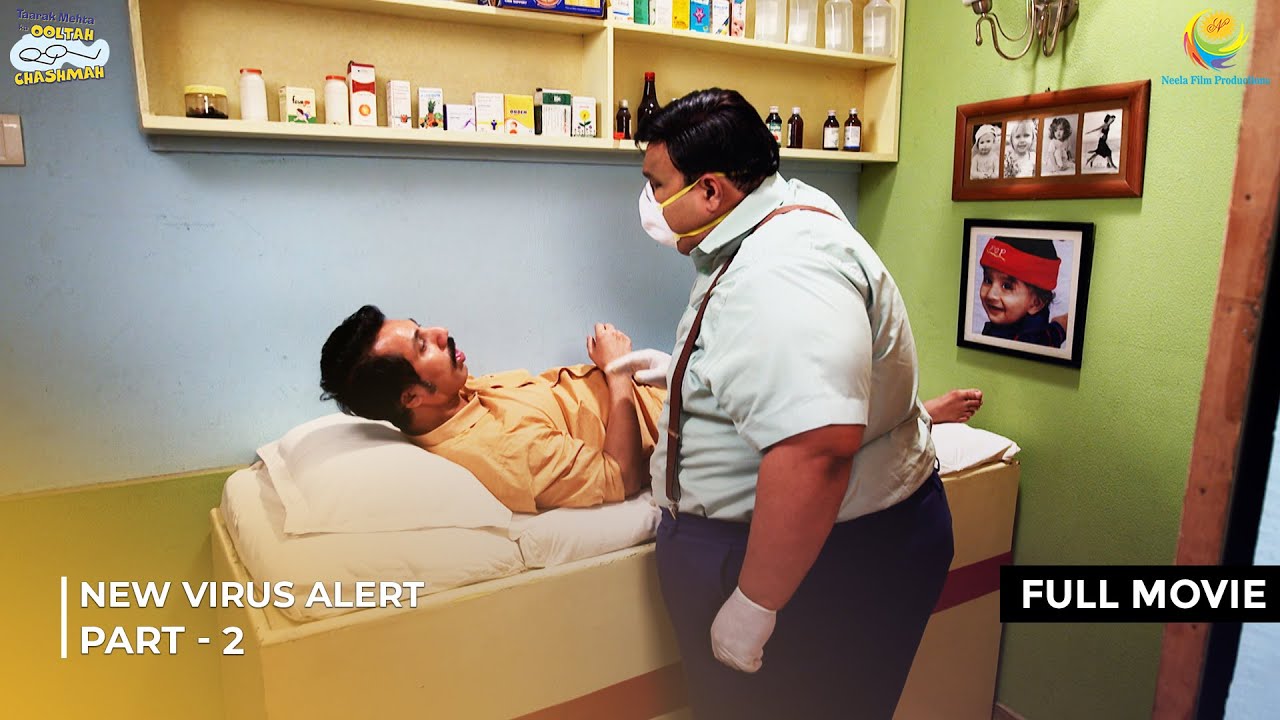 New Virus Alert ! | FULL MOVIE | Part 2 | Taarak Mehta Ka Ooltah Chashmah