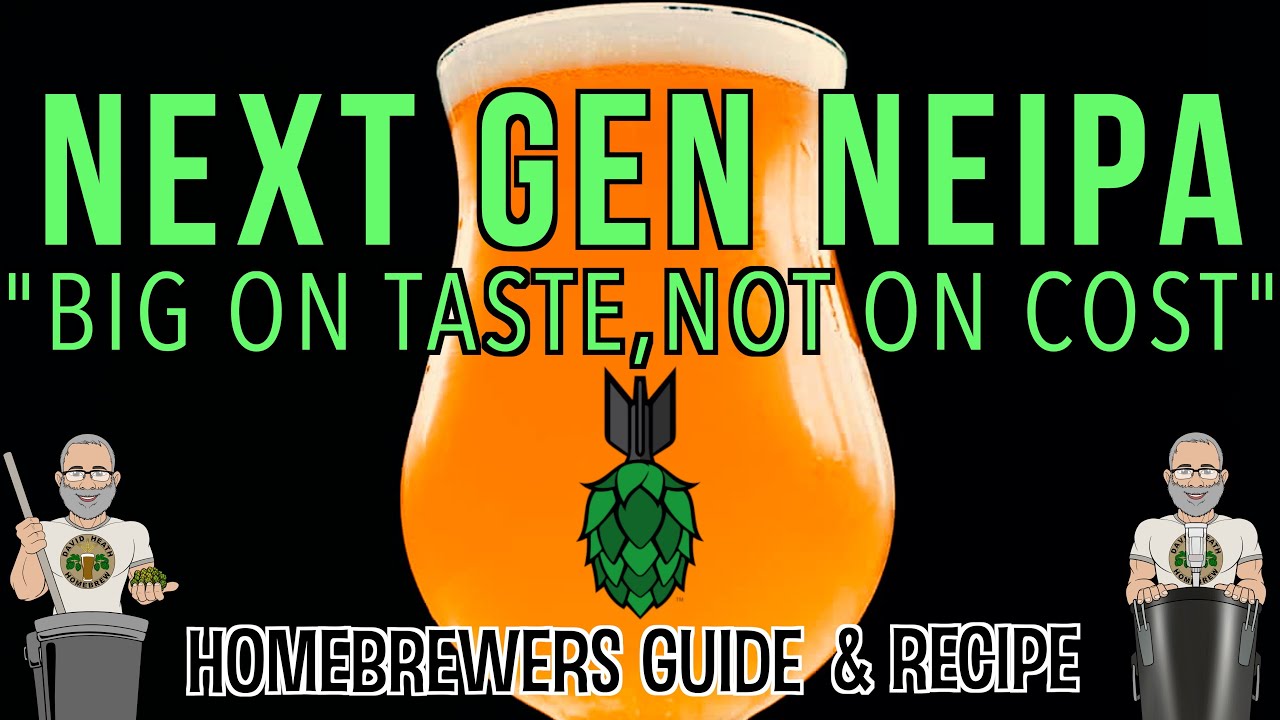 Next Gen NEIPA Budget Friendly Edition Home Brewers Guide