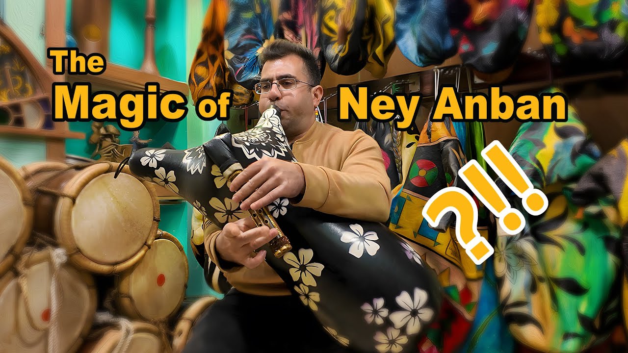 Ney Anban : Bagpipe Making and Playing : Persian Ney