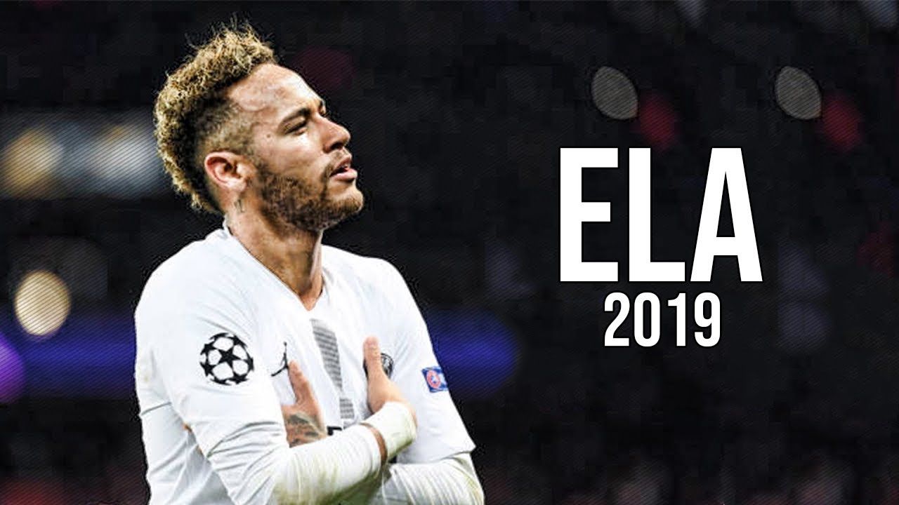 Neymar JR • Ela (Reynmen) • 2019