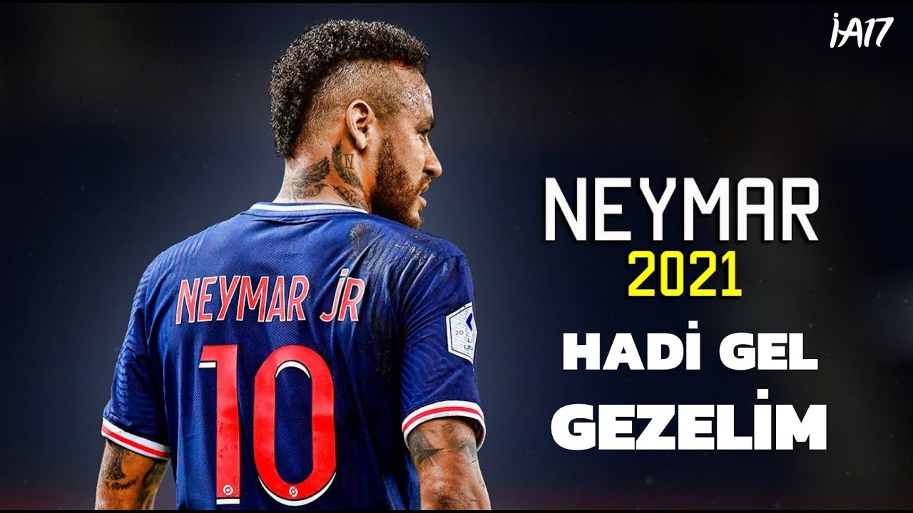 Neymar Jr • Hadi Gel Gezelim • 2020 | HD