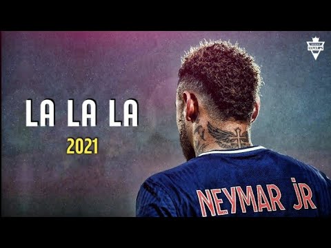 Neymar Jr ► La La La - Shakira ● Skills & Goals 2021
