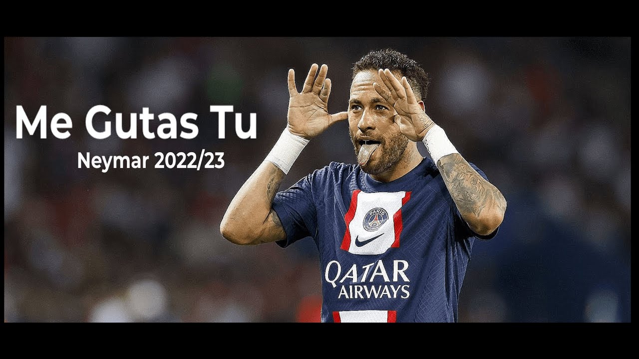 Neymar Jr • Me Gustas Tu I Skills & Goals 2022 | HD