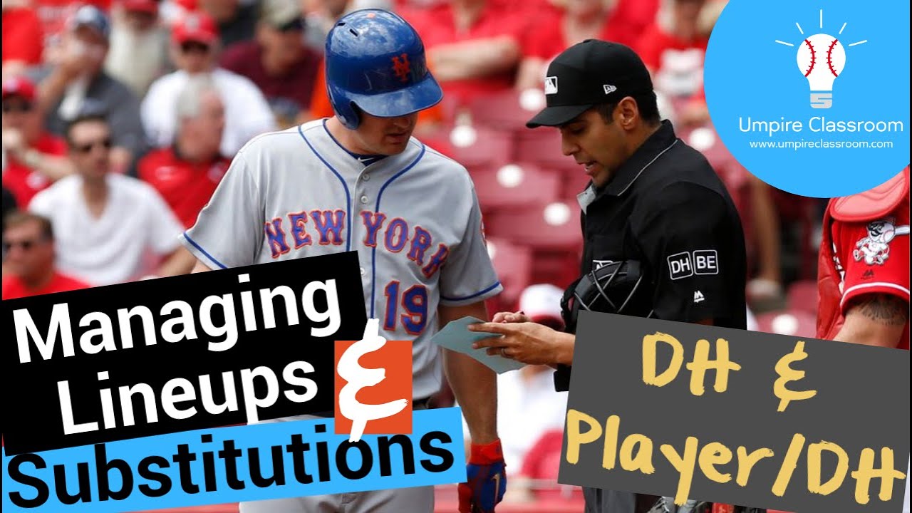 NFHS Baseball: Lineup Card Management, Substitutions, and the DH, Player/DH