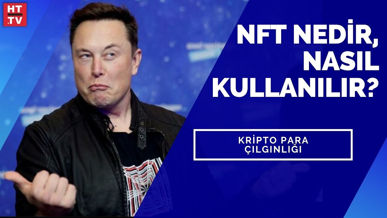 NFT nedir, nasıl kullanılır?