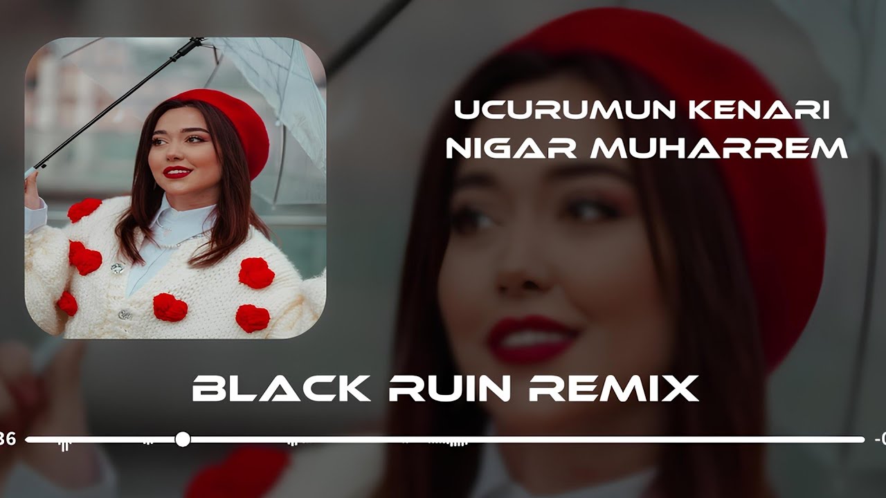 NİGAR MUHARREM - UÇURUMUN KENARI (BLACK RUİN REMİX ) DELİ GÖNLÜM YAKAMOZA DÖNER GECELERDE