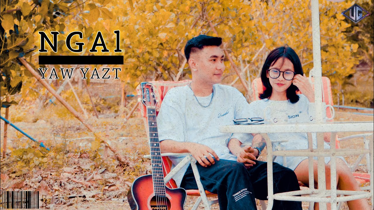 Ngel ငယ် - Yaw Yazt (Official Music Video)