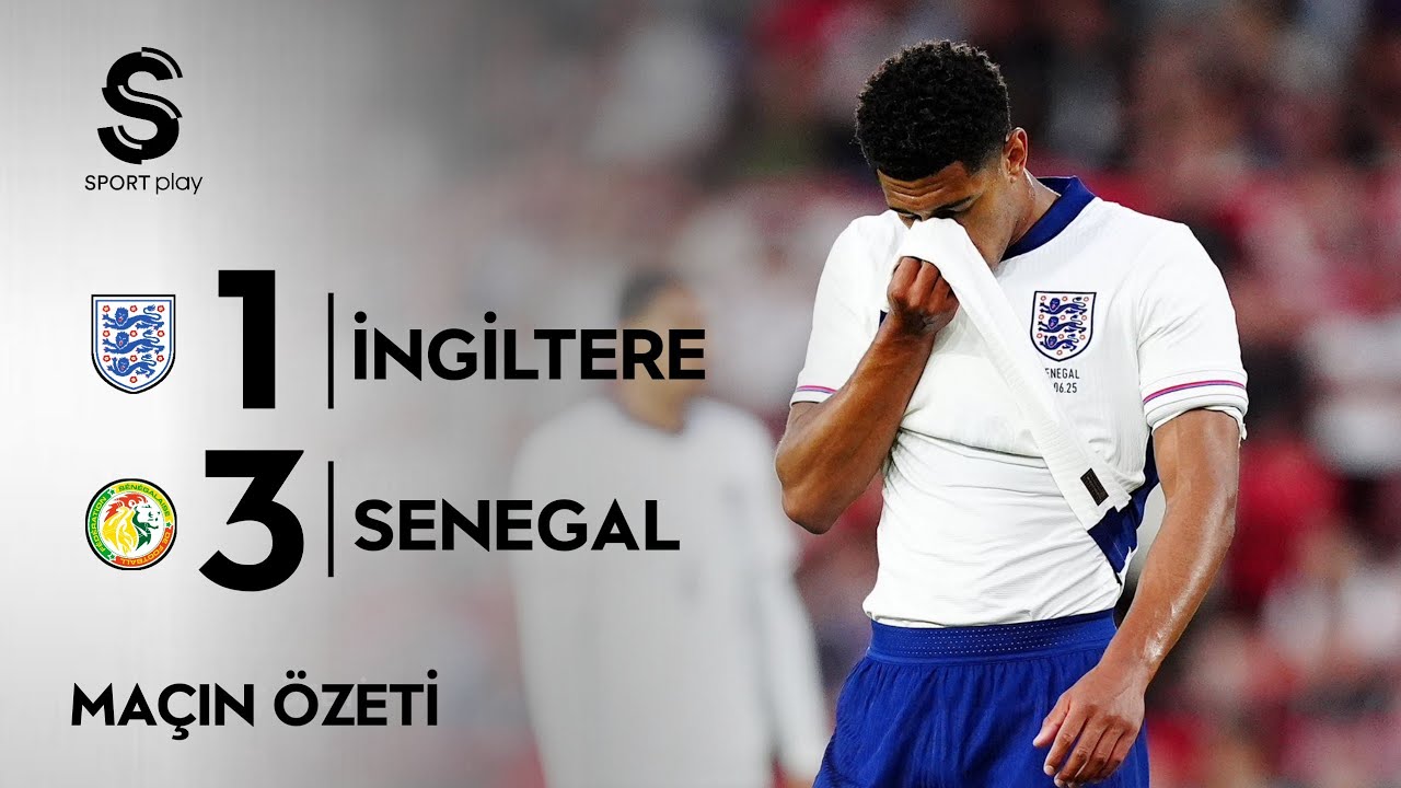 İngiltere - Senegal (1-3) Maç Özeti | Hazırlık Maçı @ssport