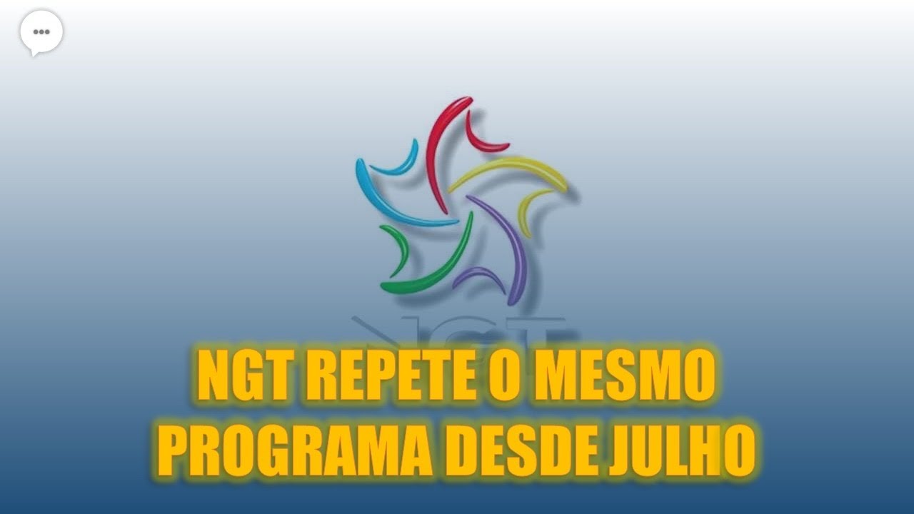 NGT REPRISA PROGRAMAS DESDE JULHO