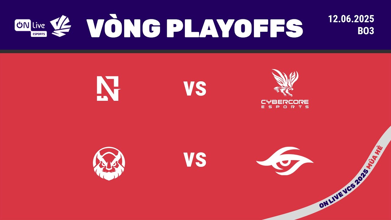 NGU vs SCBC (BO3) | MVKA vs TS (BO3) | ON Live VCS 2025 Mùa Hè - VòngPlayoffs |12.06.2025