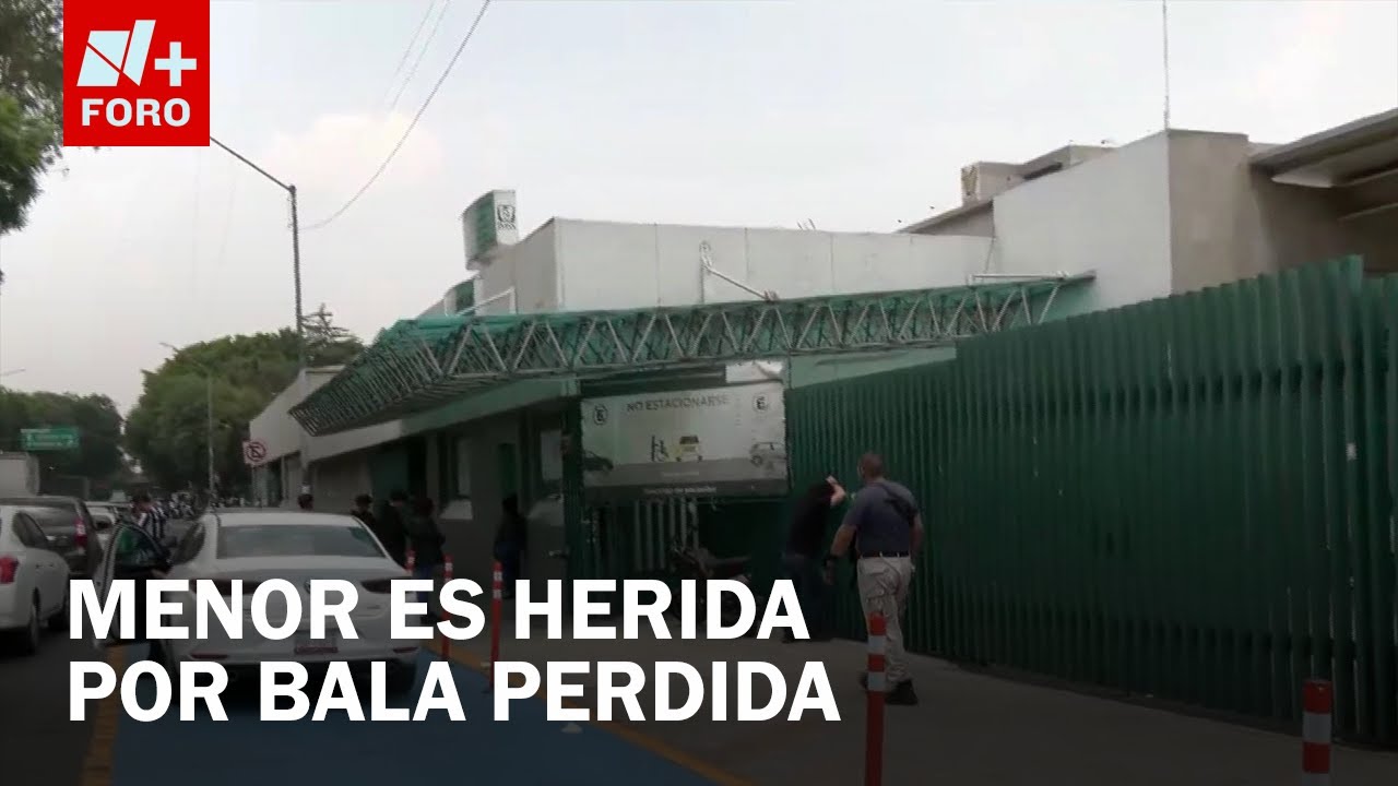 Niña de 13 años recibe bala perdida en Azcapotzalco; podría perder la pierna - Las Noticias