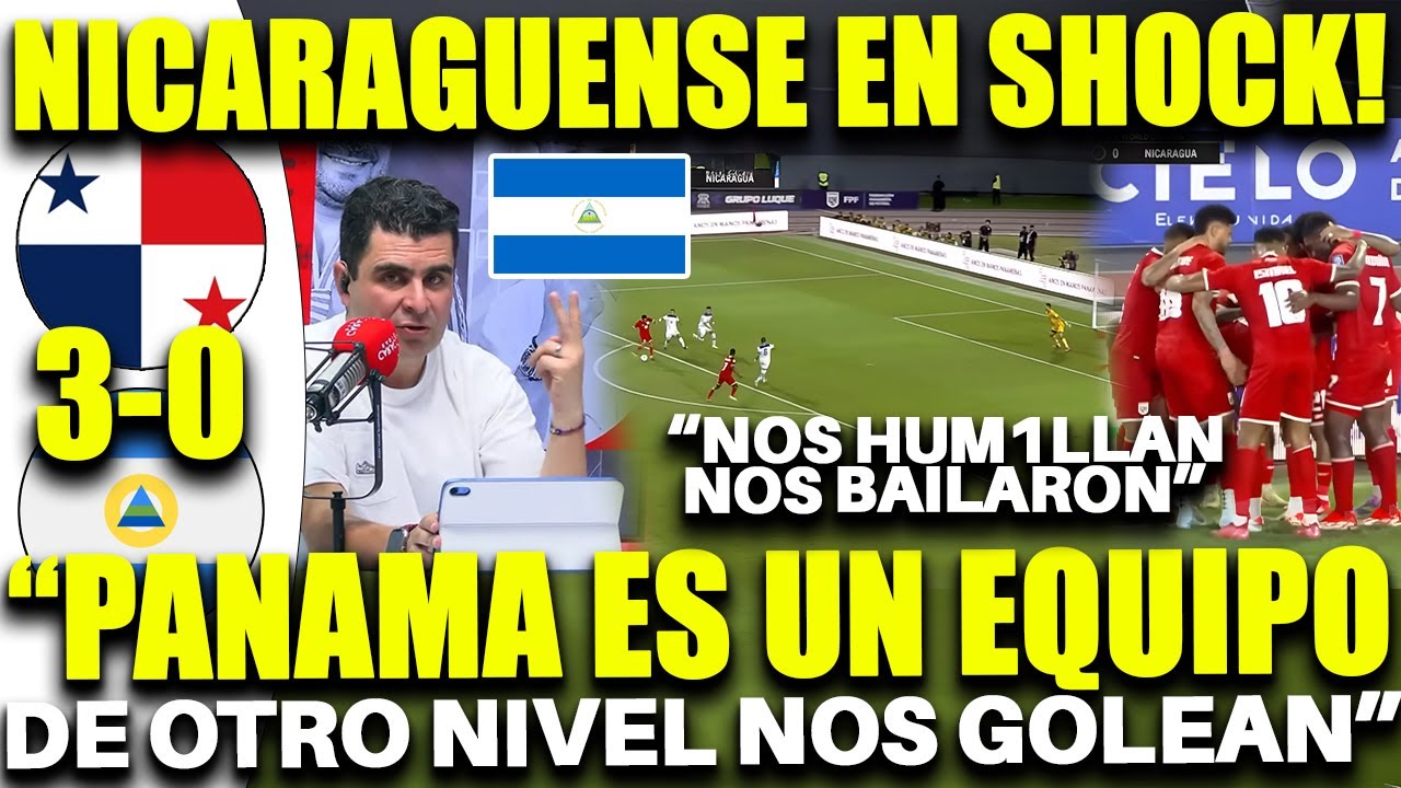 NICARAGUA MOURNS THE DEFEAT! PANAMA HUMILIATES US, BEATS US 3-0, AND LEAVES US IN CRISIS!