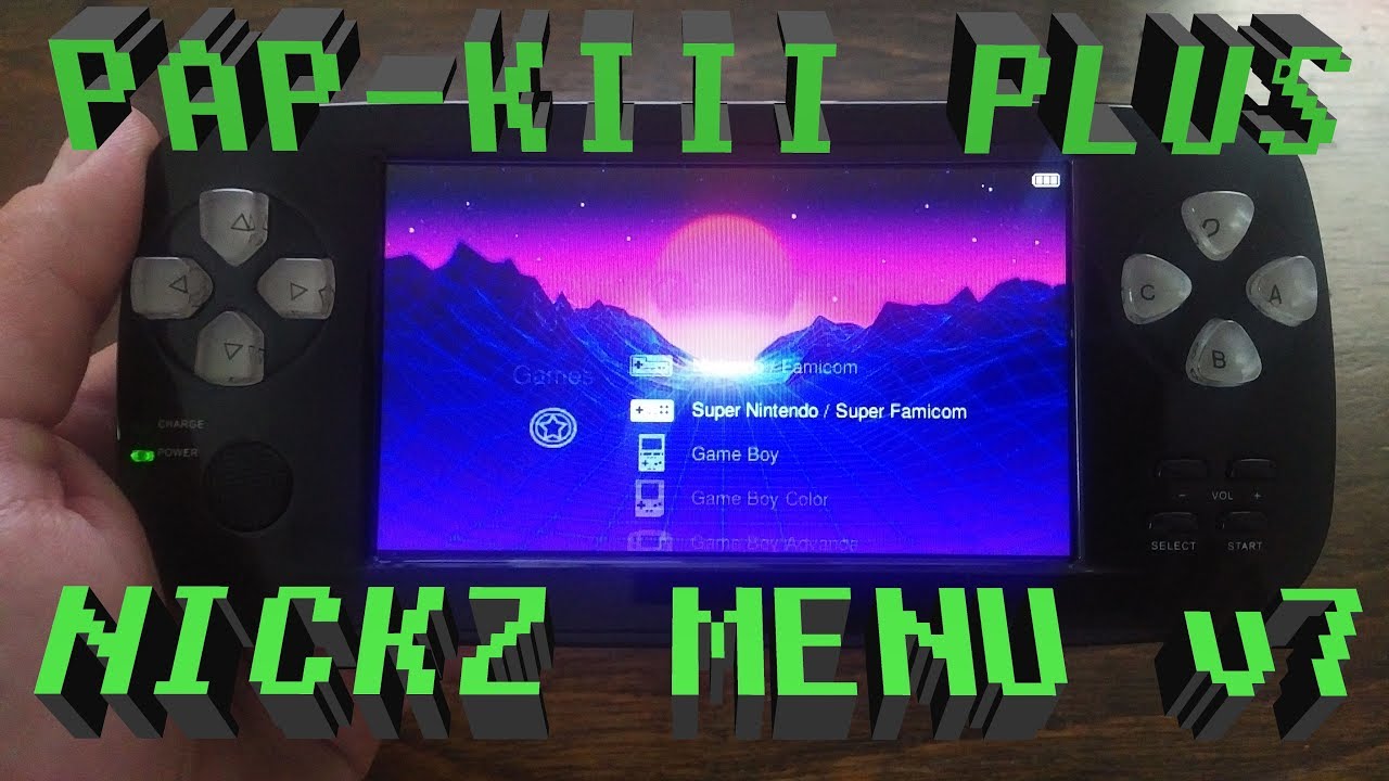 NICKZ MENU v7 for PAP-KIII PLUS (custom menu for handheld retro game emulator)