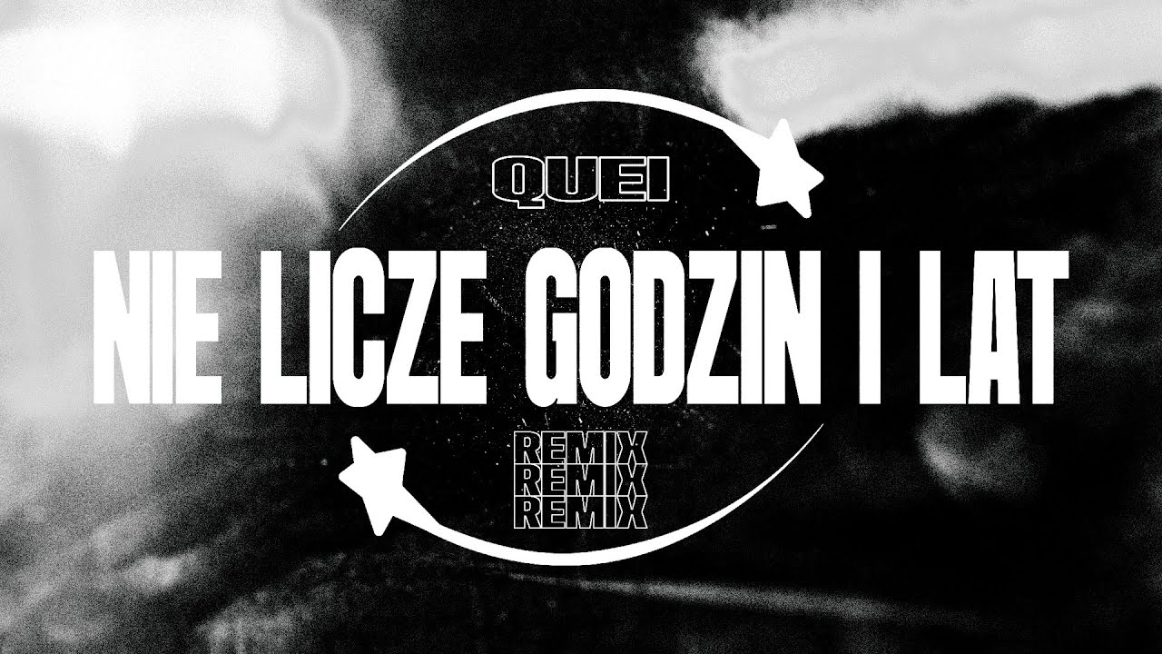 NIE LICZE GODZIN I LAT (REMIX)