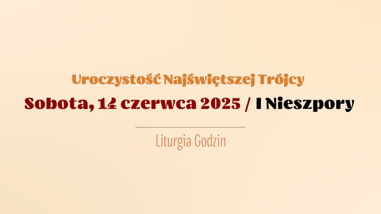 #Nieszpory | 14 czerwca 2025 | Najświętszej Trójcy | I Nieszpory