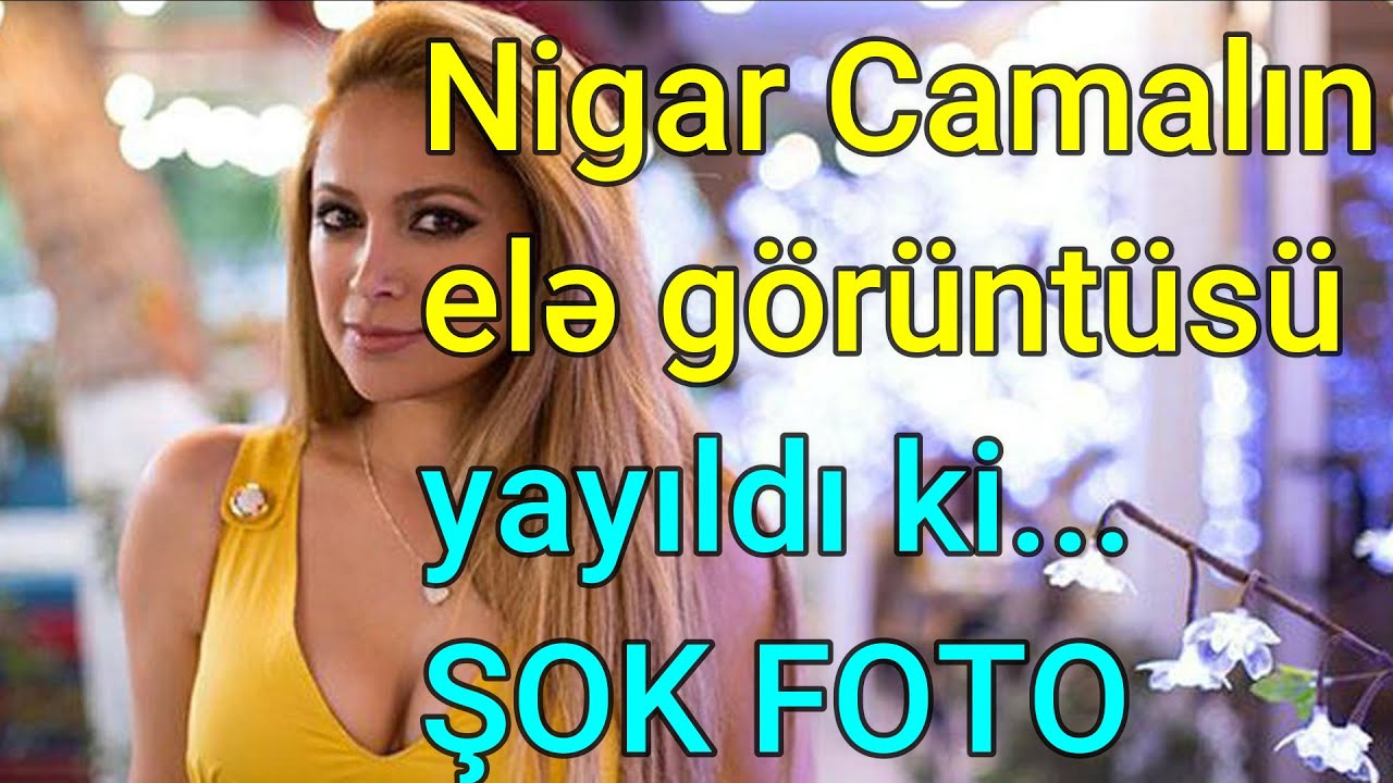 Nigar Camalın elə görüntüsü yayıldı ki... - ŞOK FOTO